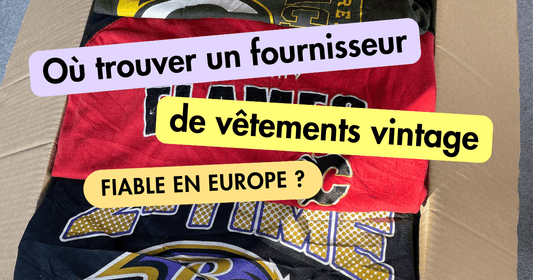 où trouver un fournisseur de vêtements vintage fiable en Europe