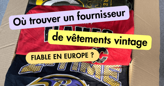 où trouver un fournisseur de vêtements vintage fiable en Europe