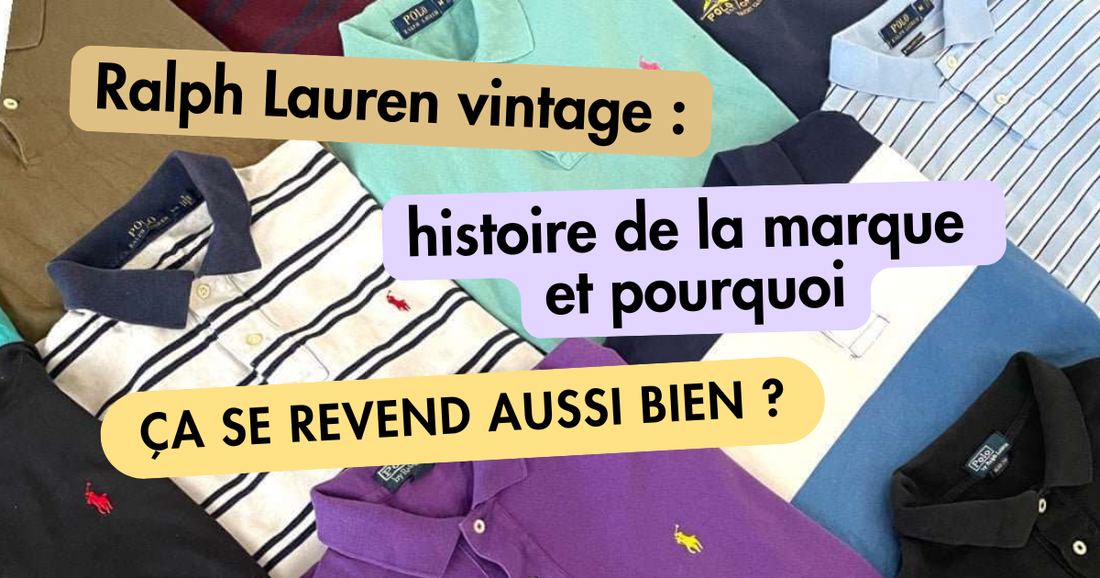 Ralph Lauren vintage : histoire de la marque et pourquoi ça se revend aussi bien ?